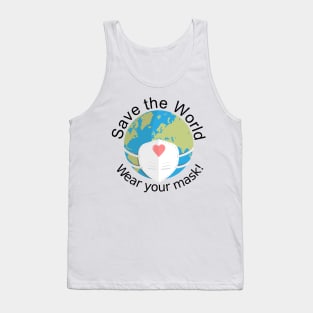 Save The World, Wear Your Mask Gift Idea Tank Top